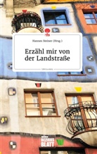 Hanne Steiner, Hannes Steiner - Erzähl mir von der Landstraße. Life is a Story - story.one