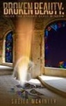 Sheila McKinley, Wendy Cruz - Broken Beauty Inside the Stained Glass Window