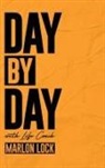 Marlon Lock, Tecia Sellers - Day by Day with Life Coach Marlon Lock