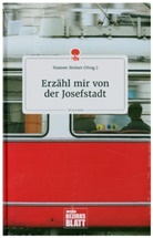 Hanne Steiner, Hannes Steiner - Erzähl mir von der Josefstadt. Life is a Story - story.one