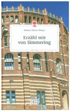 Hanne Steiner, Hannes Steiner - Erzähl mir von Simmering. Life is a Story - story.one
