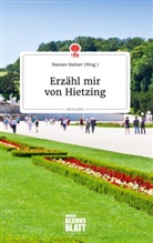 Hanne Steiner, Hannes Steiner - Erzähl mir von Hietzing. Life is a Story - story.one