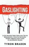 Tyron Braden - Gaslighting