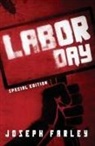 Farley Joseph, Farley Joseph - Labor Day