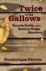 Dominique Perrin, Perrin Dominique - Twice to the Gallows