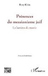 Rony Klein - Présences du messianisme juif