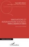 Fathi Ben Mrad, Frédéric Distler, Jean-Paul Meloni - Innovations et interventions sociales : Iinitiatives, adaptations et créations