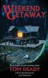 Tom Deady - Weekend Getaway