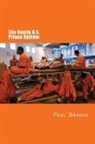Paul Brakke - The Costly U. S. Prison System (in Full Color)