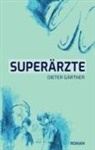Dieter Gärtner - Superärzte
