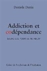 Daniela Danis - Addiction et codépendance: Exercices pour se rétablir