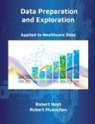 Robert Hoyt, Robert Muenchen - Data Preparation and Exploration