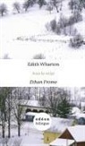 Edith Wharton - Ethan Frome / Sous la neige
