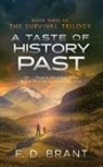 F. D. Brant - A Taste of History Past