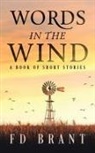 F. D. Brant - Words in the Wind