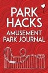 Mike Kunze - Park Hacks Amusement Park Journal