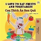 Shelley Admont, Kidkiddos Books - I Love to Eat Fruits and Vegetables (English Vietnamese Bilingual Book for Kids)