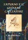 Maria Teresa Treccani - Saturno e il giovane cacciatore