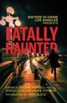 Rachel Howzell Hall, Sheila Lowe, Laurie Stevens - Fatally Haunted