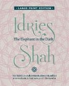 Idries Shah - The Elephant in the Dark: Christianity, Islam and the Sufis