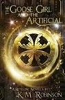 K. M. Robinson - The Goose Girl and the Artificial