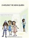 Aubrey Clarke, Aubrey Clarke, Mary Monette Barbaso-Crall - Charlene the Mean Queen