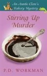 P D Workman, P. D. Workman - Stirring Up Murder