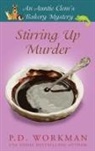 P D Workman, P. D. Workman - Stirring Up Murder