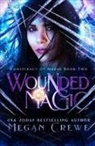 Megan Crewe, Crewe Megan - Wounded Magic