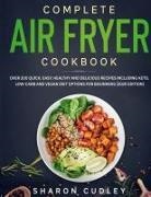 Sharon Cudley, Sharon Cudley - Complete Air Fryer Cookbook