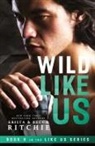 Becca Ritchie, Krista Ritchie - Wild Like Us