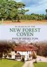 Philip Heselton - In Search of the New Forest Coven