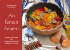 Markus Bühler, Veronika Ederer, Corina Gloor - An fernen Feuern