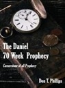 Don T. Phillips - The Daniel 70 Week Prophecy