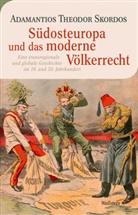 Adamantios Theodor Skordos, Adamantios Theodor (PD Dr.) Skordos - Südosteuropa und das moderne Völkerrecht
