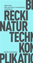 Birgit Recki, Frank Fehrenbach - Natur und Technik. Eine Komplikation