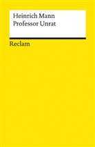 Heinrich Mann, Arian Martin, Ariane Martin - Professor Unrat oder Das Ende eines Tyrannen. Roman