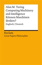 Alan Turing, Alan M Turing, Alan M. Turing, Achi Stephan, Achim Stephan, Walter... - Computing Machinery and Intelligence / Können Maschinen denken?