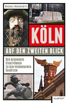 Michael Markolwitz - Köln auf den zweiten Blick
