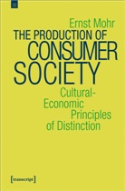 Ernst Mohr - The Production of Consumer Society