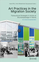 Anne Wiederhold-dary, Caritas der Erzdiözese Wien - Hilfe in N, Caritas der Erzdiözese Wien – Hilfe in N, der Erzdiözese Wien - Hilfe in N, Ivan Pilic, Ivana Pilic... - Art Practices in the Migration Society