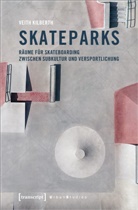 Veith Kilberth - Skateparks