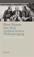 Peter Hamm, Michael Krüger - Die Welt verdient keinen Weltuntergang