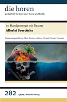 Alida Bremer, Andrea Erb, Andreas Erb, Christof Hamann, Jürgen Krätzer - die horen - 282: im Handgemenge mit Piraten