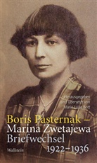 Boris Pasternak, Boris Paternak, Marina Zwetajewa, Marie-Luise Bott, Marie-Luise Bott (Dr.) - Briefwechsel 1922-1936