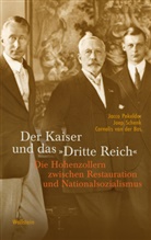 Cornelis van der Bas, Jacc Pekelder, Jacco Pekelder, Joe Schenk, Joep Schenk, Corn van der Bas... - Der Kaiser und das »Dritte Reich«