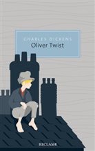 Charles Dickens - Oliver Twist oder Der Werdegang eines Jungen aus dem Armenhaus