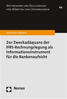 Johannes Biewer - Zur Zweckadäquanz der IFRS-Rechnungslegung als Informationsinstrument für die Bankenaufsicht