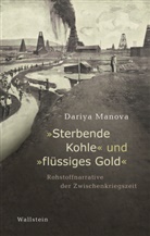 Dariya Manova - »Sterbende Kohle« und »flüssiges Gold«
