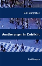 G O Margrabov, G. O. Margrabov, G.O. Margrabov - Annäherungen im Zwielicht
